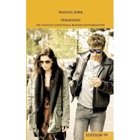 Vermeiden: Die Strategie-Umsetzungs-Blocker-Kettenreaktion (Paperback)