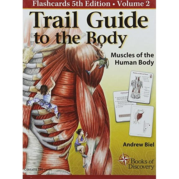 Pre-Owned Trail Guide to the Body Flashcards: Muscles of the Human Body: 2, 9780982978689, 0982978685, Paperback, 5 edition