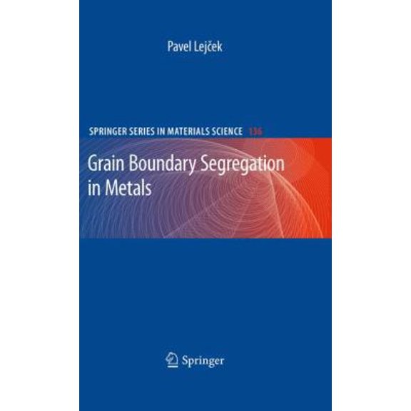 Pre-Owned Grain Boundary Segregation in Metals (Hardcover) 3642125042 9783642125041