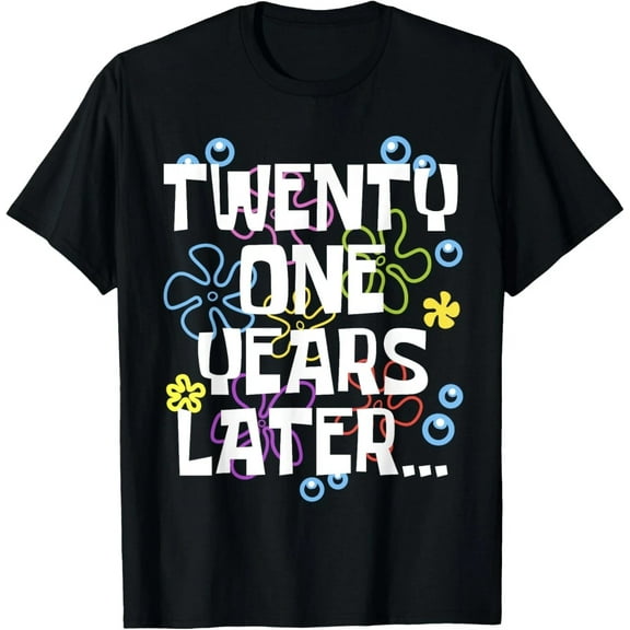 TWENTY ONE YEARS LATER 21 year Old Birthday Gifts Women Men T-Shirt