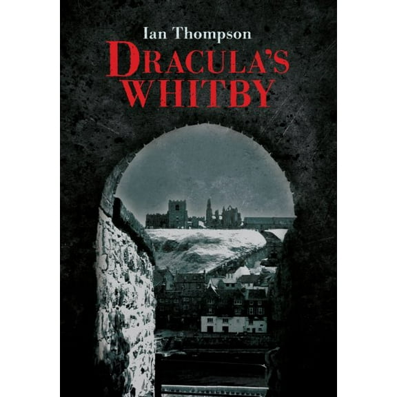 Dracula's Whitby (Paperback)