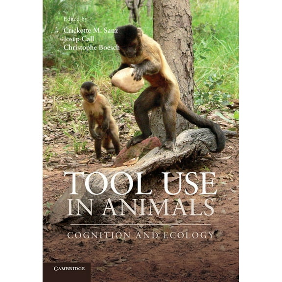 Tool Use in Animals: Cognition and Ecology, (Paperback)