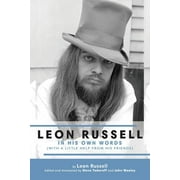 LEON RUSSELL; STEVE TODOROFF; JOHN WOOLEY Leon Russell In His Own Words, Softcover ed. (Paperback)