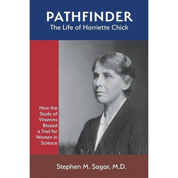 Pathfinder: The Life of Harriette Chick, (Paperback)