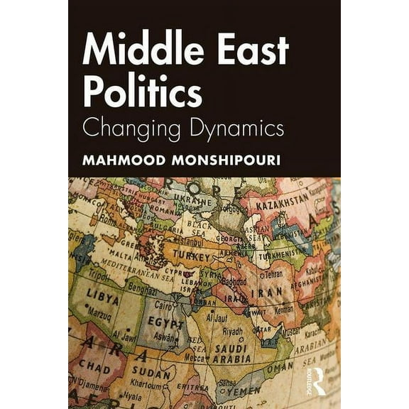 Middle East Politics: Changing Dynamics, (Paperback)