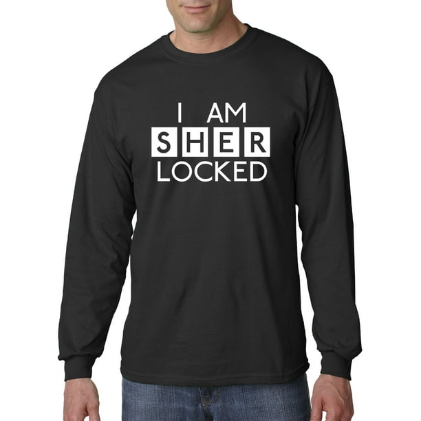 True Way True Way 2 Unisex Long Sleeve T Shirt I Am Sherlocked c Sherlock Holmes Nbsp Large Black Walmart Com Walmart Com