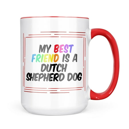 

Neonblond My best Friend a Dutch Shepherd Dog from Netherlands Mug gift for Coffee Tea lovers