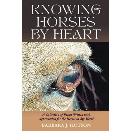 Knowing Horses by Heart, (Paperback)