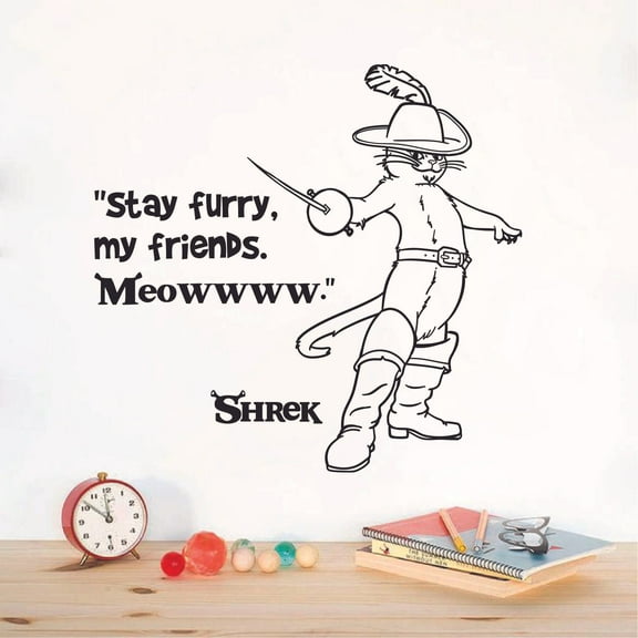 Stay Furry My Friends, Meowwww- Puss In Boots Shrek Movie Quote Vinyl Wall Art Wall Decal Wall Sticker Decoration Home Room Kids Childrens Room Boys Girls Nursery Kindergarten Size (10x10 inch)