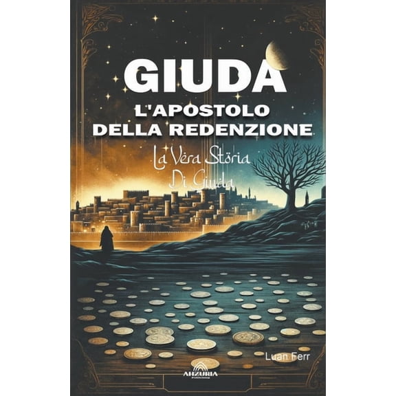 Giuda L'apostolo Della Redenzione (Paperback)
