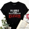 thumbnail image 5 of In a World Full of Tens be an Eleven T-Shirt, Inspirational Vintage Horror Tee, 5 of 5