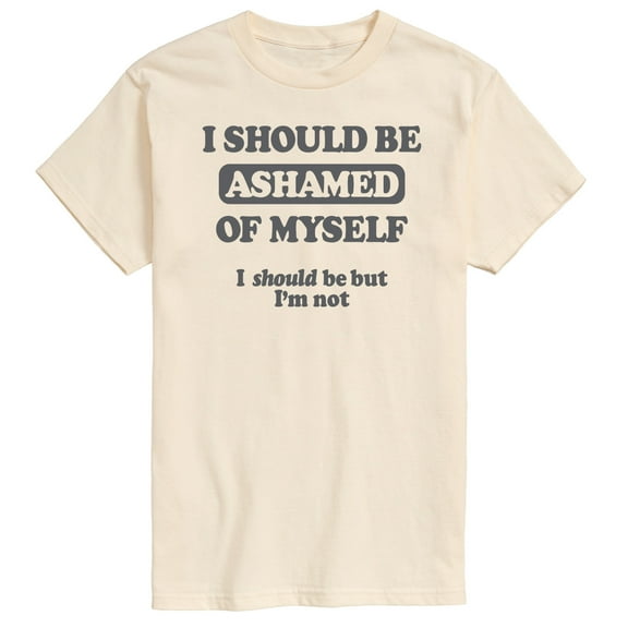 Instant Message - Funny I Should Be Ashamed - Adult Short Sleeve T-shirt