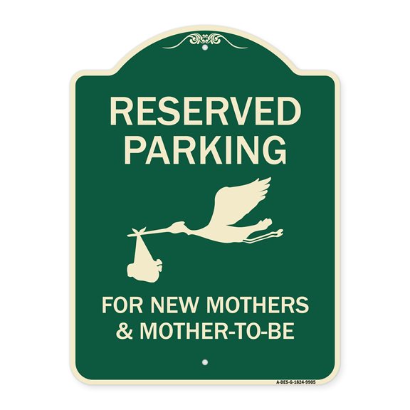 SignMission A-DES-G-1824-9905 18 x 24 in. Green Designer Series Sign - Reserved Parking for New Mothers & Mothers To-Be