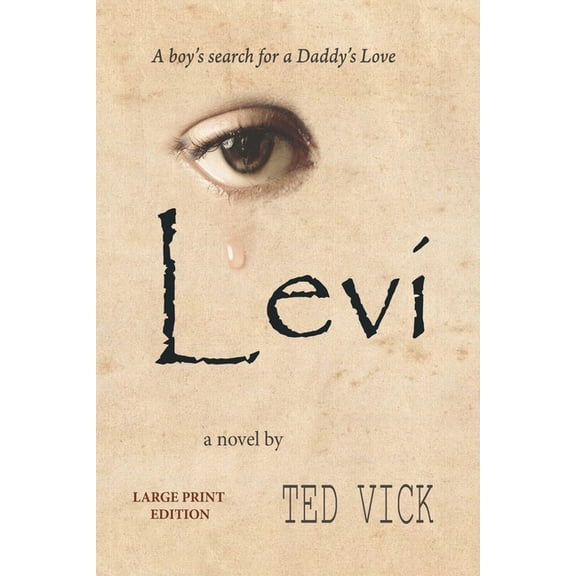 Alex Morgan Levi: A boy's search for a Daddy's Love, (Paperback)