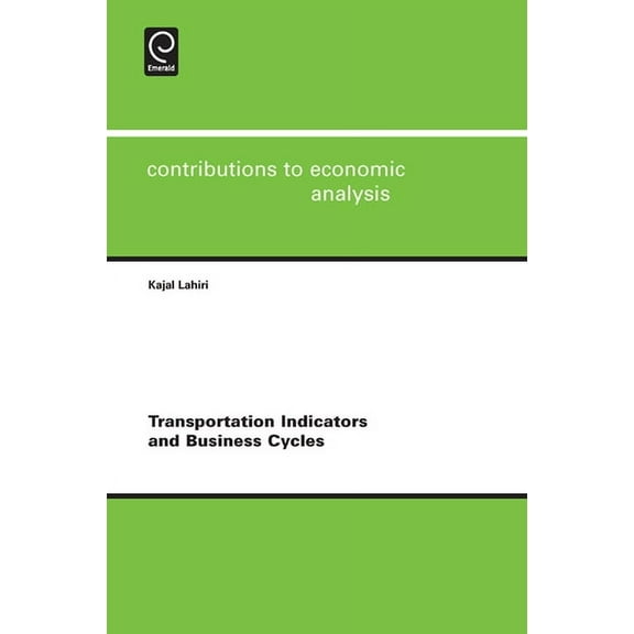 Contributions to Economic Analysis Transportation Indicators and Business Cycles, Book 289, (Hardcover)