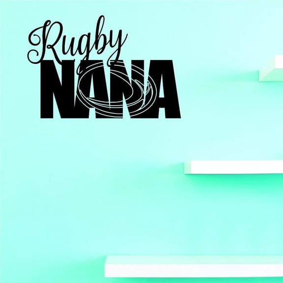 Custom Decals Rugby Nana Wall Art Size: 14 X 28 Inches Color: Black