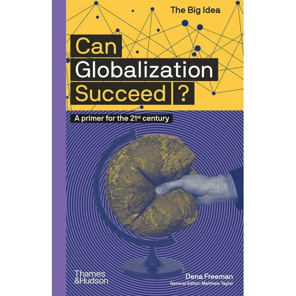 Big Idea Can Globalization Succeed? (the Big Idea Series), Book 11, (Paperback)