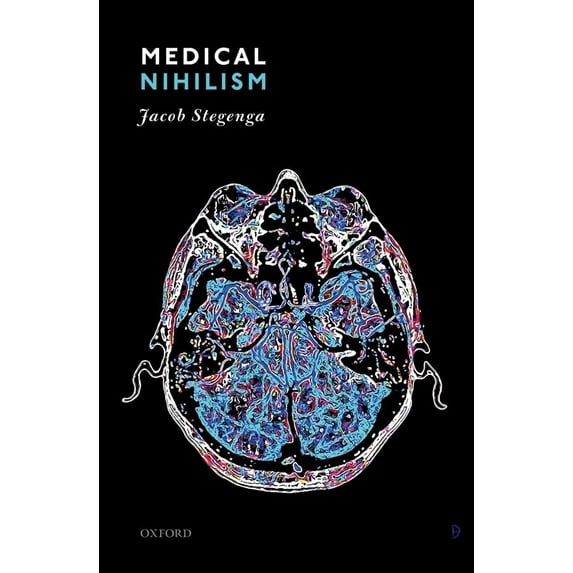 Pre-Owned Medical Nihilism (Hardcover) 0198747047 9780198747048