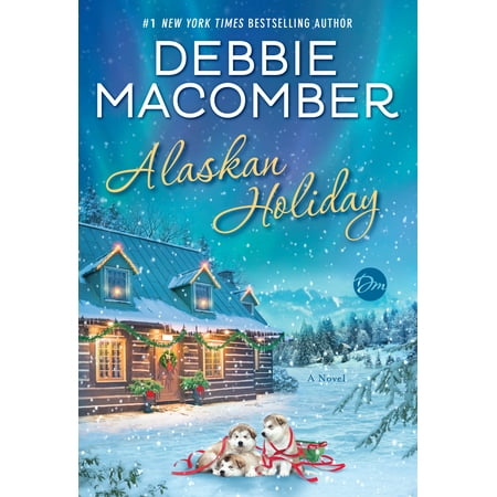 Alaskan Holiday : A Novel