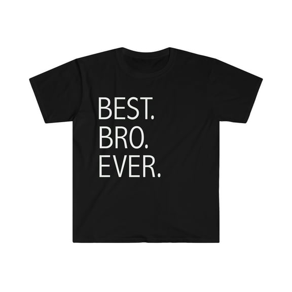 Best Bro Ever Unisex T-shirt S-3XL Big Brother Little Brother Siblings