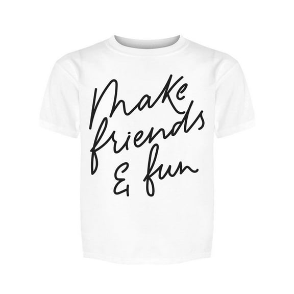 Make Friends And Fun Tee Girl's -Image by Shutterstock Girl's T-shirt