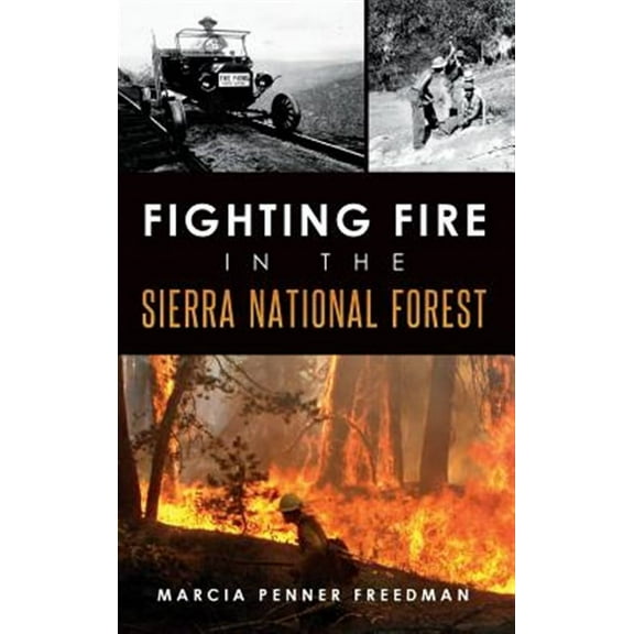 Fighting Fire in the Sierra National Forest (Hardcover)