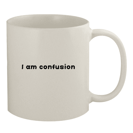

I Am Confusion - 11oz Ceramic White Coffee Mug