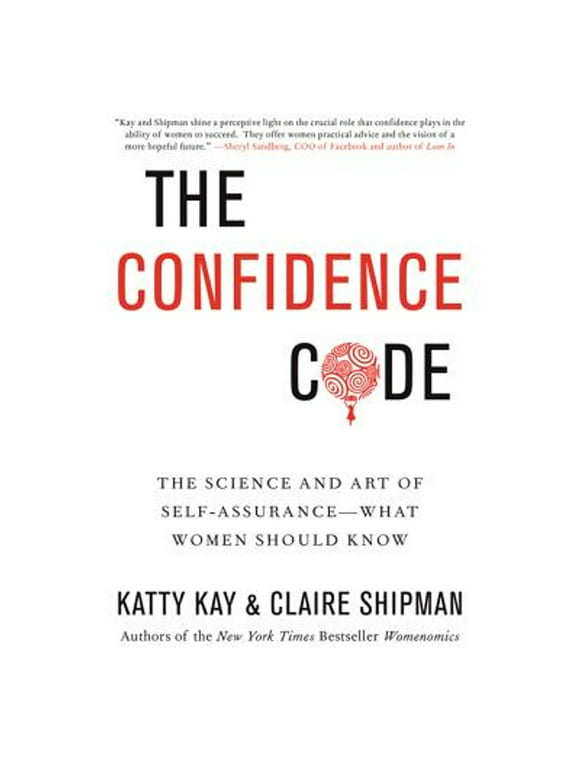 Pre-Owned The Confidence Code: The Science and Art of Self-Assurance---What Women Should Know (Hardcover 9780062230621) by Katty Kay, Claire Shipman