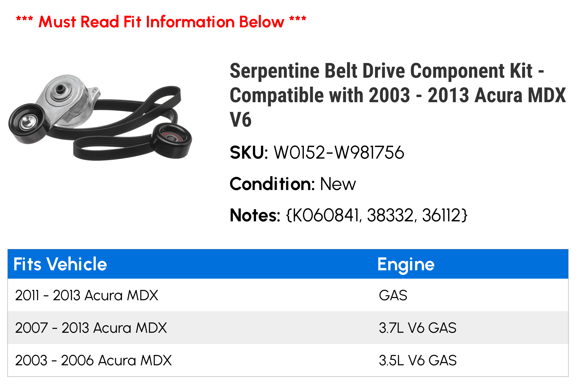 Serpentine Belt Drive Component Kit Compatible with 2003 2013 Acura MDX V6 2004 2005 2006 2007 2008 2009 2010 2011 2012