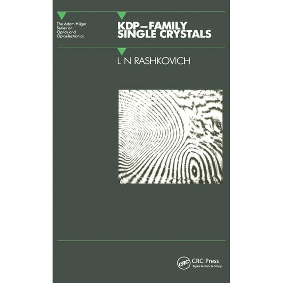 Optics and Optoelectronics Kdp - Family Single Crystals, (Hardcover)