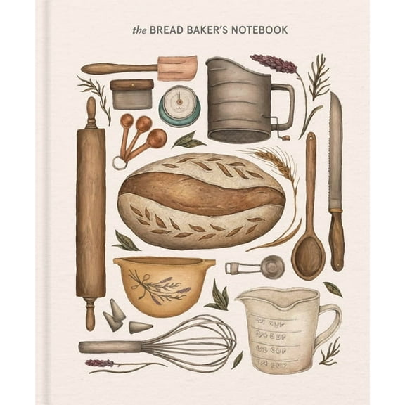 The Bread Baker's Notebook, (Hardcover)