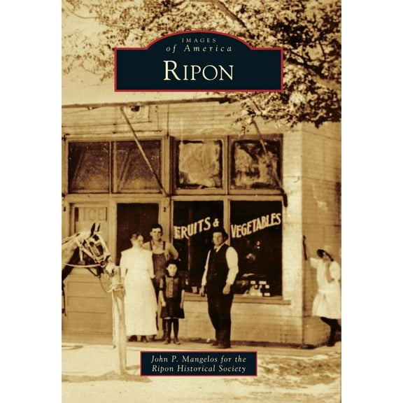Images of America: Ripon (Paperback)
