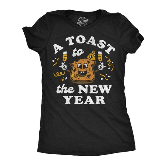 Womens Funny T Shirts A Toast To A New Year Sarcastic New Years Eve Graphic Novelty Tee For Ladies Womens Graphic Tees
