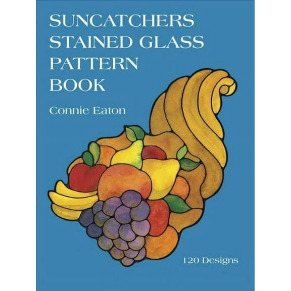 Suncatchers Stained Glass Pattern Book -- Connie Eaton