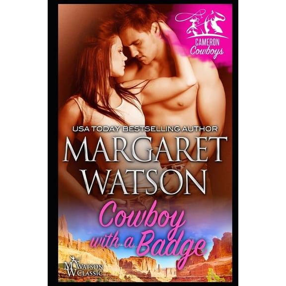 Cowboy with a Badge Cameron Cowboys Paperback 1944422668 9781944422660 Margaret Watson