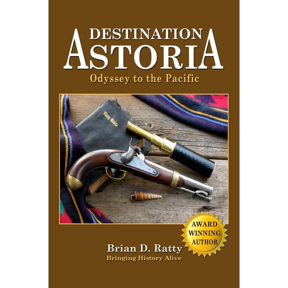 Destination Astoria: Odyssey to the Pacfic - eBook