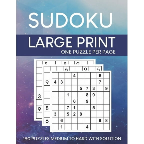 Sudoku Puzzles Large Print: 150 Medium to Hard Puzzles with Solutions for Adult, (Paperback)