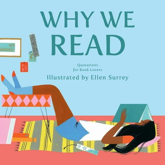 Why We Read: Quotations for Book Lovers, (Hardcover)