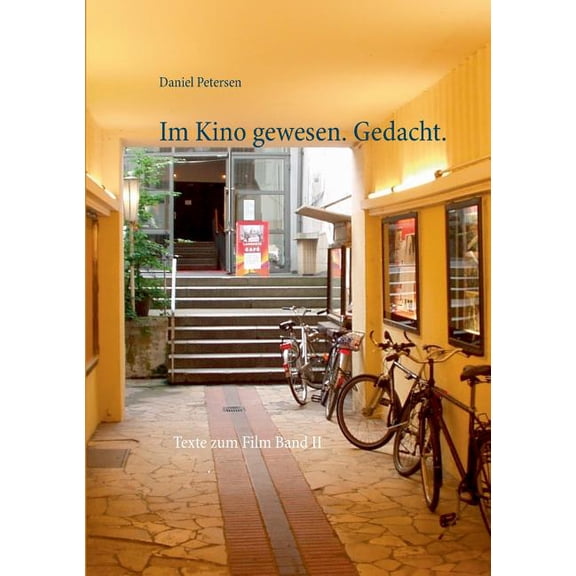 Im Kino gewesen. Gedacht.: Texte zum Film Band II, (Paperback)