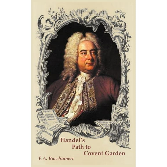 Handel's Path to Covent Garden, (Hardcover)