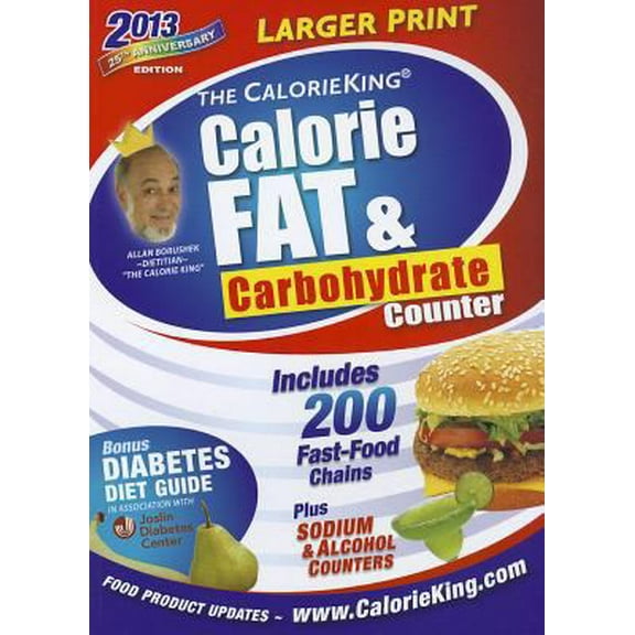 Pre-Owned The Calorie King Calorie, Fat, & Carbohydrate Counter 2013: 25th Anniversary Edition (Paperback) 1930448546 9781930448544
