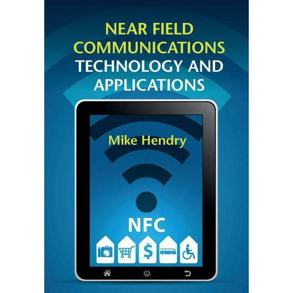Near Field Communications Technology and Applications, (Hardcover)