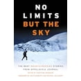 thumbnail image 1 of Pre-Owned No Limits But the Sky: The Best Mountaineering Stories From Appalachia Journal, 9781628420210, 1628420219, Paperback, First Edition edition, 1 of 1