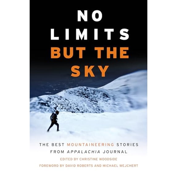 Pre-Owned No Limits But the Sky: The Best Mountaineering Stories From Appalachia Journal, 9781628420210, 1628420219, Paperback, First Edition edition