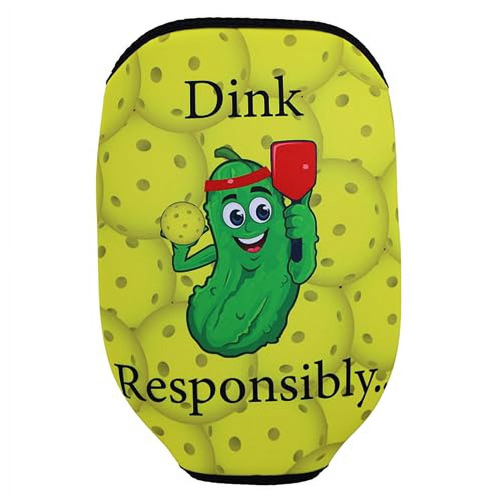 Dink Responsibly... Don't Get Smashed Pickleball Paddle Sleeve - Universal Fit, Zipper-Free Cover (Paddle Excluded)