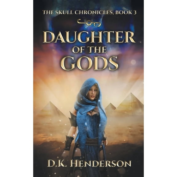 Skull Chronicles Daughter of the Gods, Book 3, (Paperback)