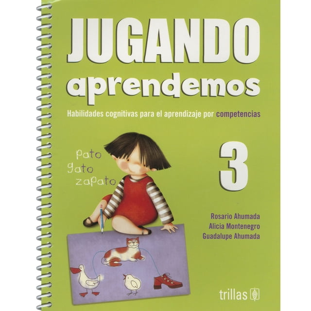 JUGANDO APRENDEMOS 3: HABILIDADES COGNITIVAS PARA EL APRENDIZAJE POR COMPETENCIAS TRILLAS ALICIA MONTENEGRO