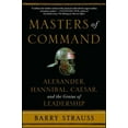 thumbnail image 1 of Pre-Owned Masters of Command: Alexander, Hannibal, Caesar, and the Genius of Leadership (Paperback) 1439164495 9781439164495, 1 of 1