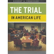 The Trial in American Life, (Paperback)