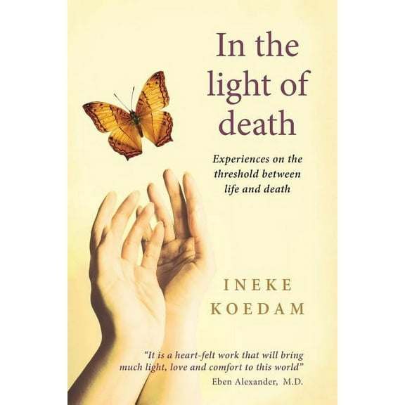 In the Light of Death: Experiences on the threshold between life and death, (Paperback)